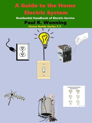 cover image of A Guide to the Home Electric System